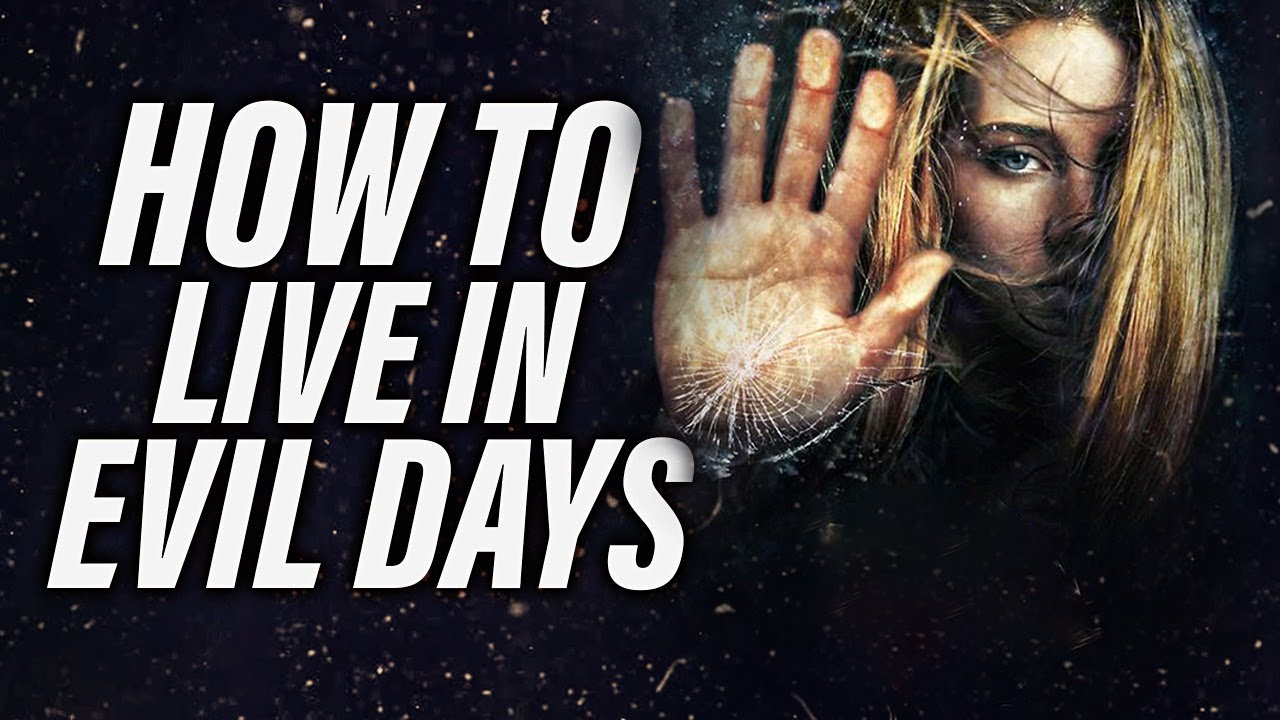 Live A Godly Life, In An Evil World | A Message To All Believers