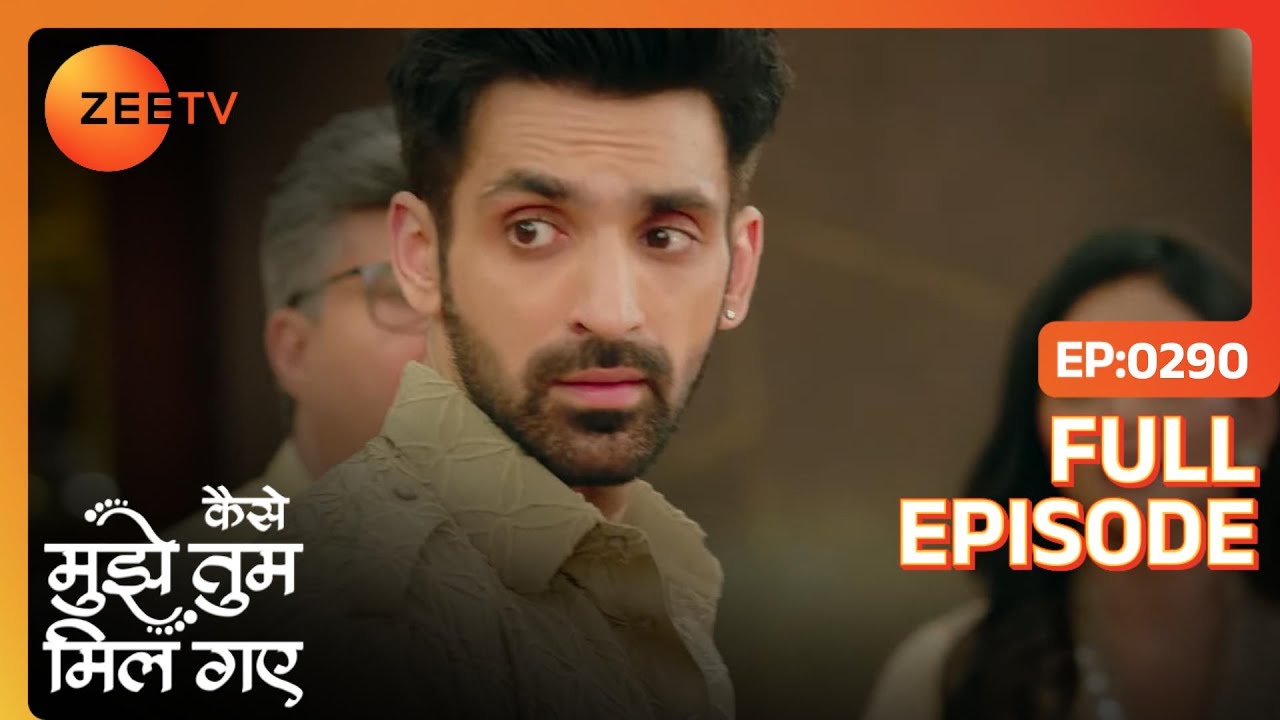 Virat किसको चुनेगा - Amruta या Babita? | Kaise Mujhe Tum Mil Gaye | Full Ep. 290 | ZEE TV