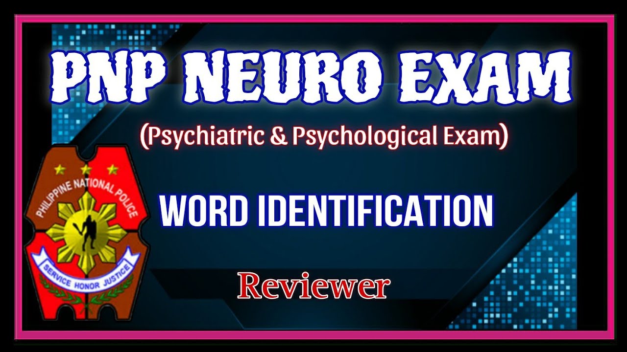 IQ TEST | PNP NEURO EXAM REVIEWER | WORD IDENTIFICATION | PSYCHIATRIC AND PSYCHOLOGICAL EXAMINATION