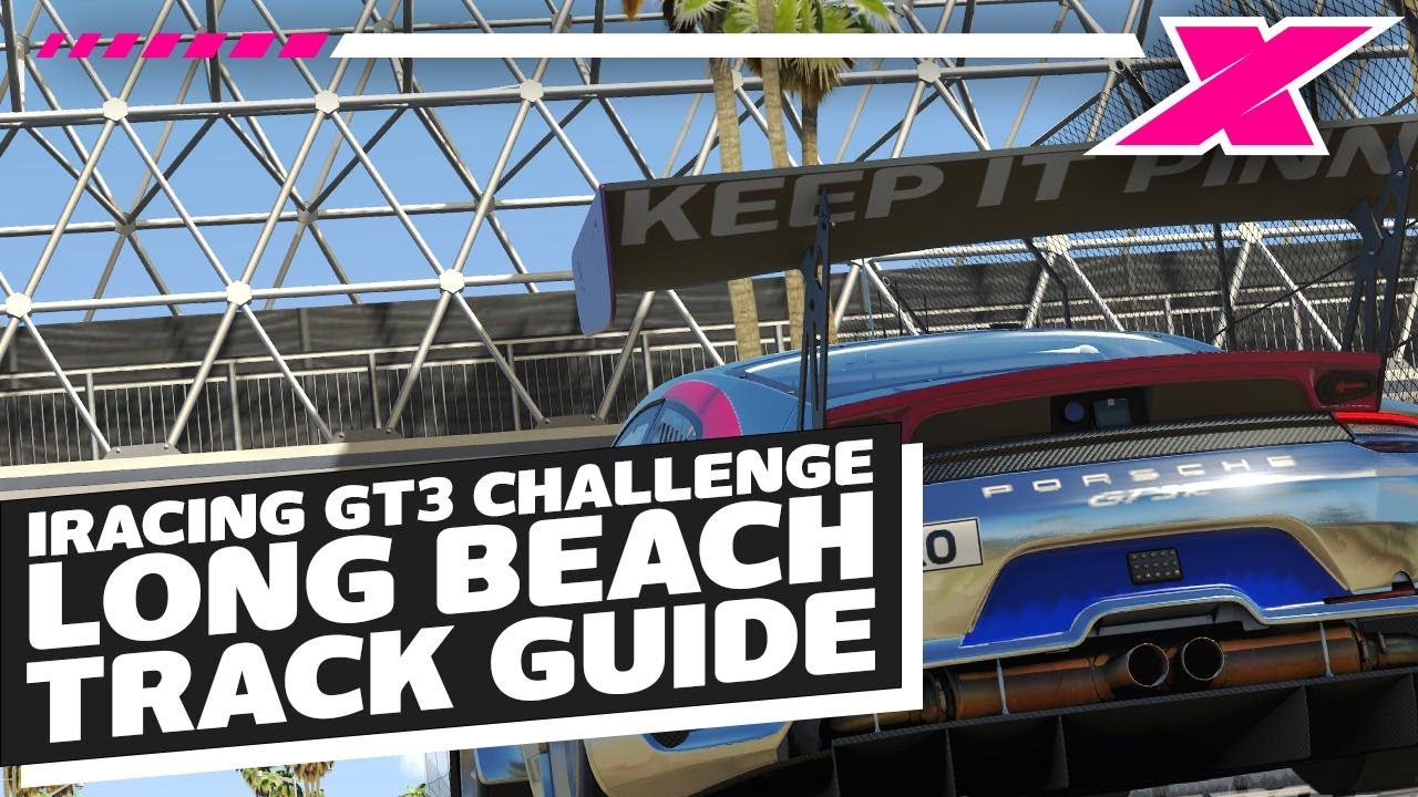 Long Beach | @Dave Cam iRacing Porsche GT3R Track Guide