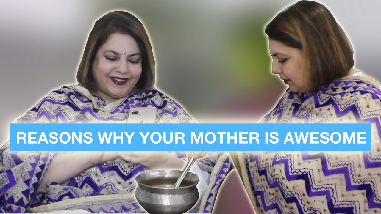 Reasons why your mother is awesome ⎜Super Sindhi