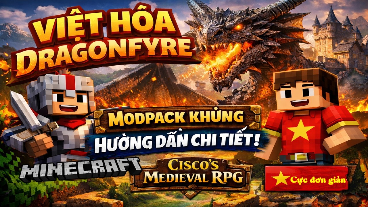 Minecraft Modpack Việt Ho&aacute; #6: Cisco' Medieval RPG Dragonfyre