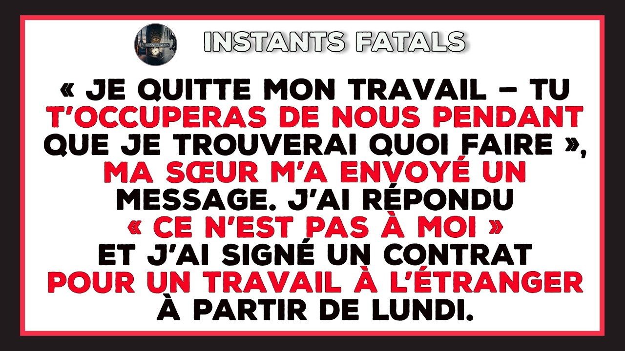 Ma Sœur M’écrit Qu’elle Quitte Son Travail Et Compte Sur Moi Pour Nous Soutenir.
