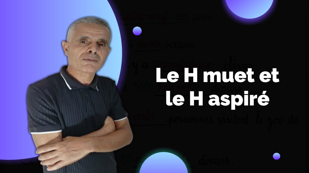 Le H muet et le H aspiré