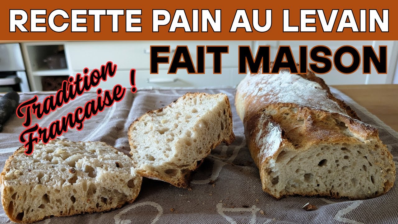 Recette du pain au levain de tradition Française fait maison 100% de réussite
