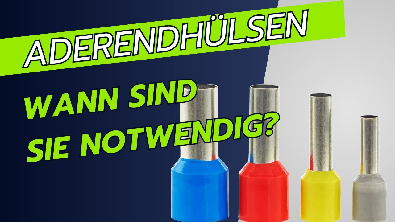 Aderendh&uuml;lsen &ndash; wann sie Pflicht sind und worauf du achten musst! (Kurzvideo)