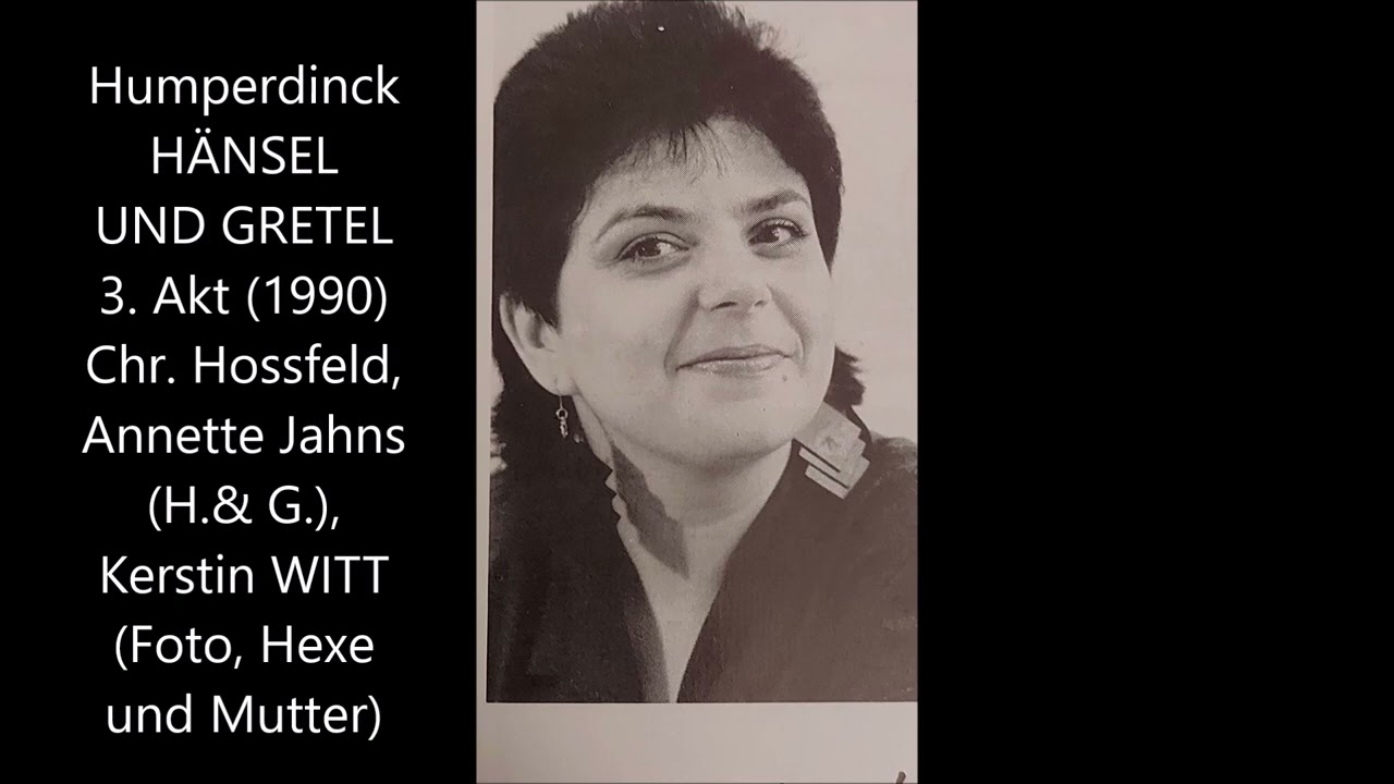 Humperdinck: H&auml;nsel und Gretel - 3. Akt (Dresden 1990, Eberle - Hossfeld, Jahns, Kerstin Witt u.a.)