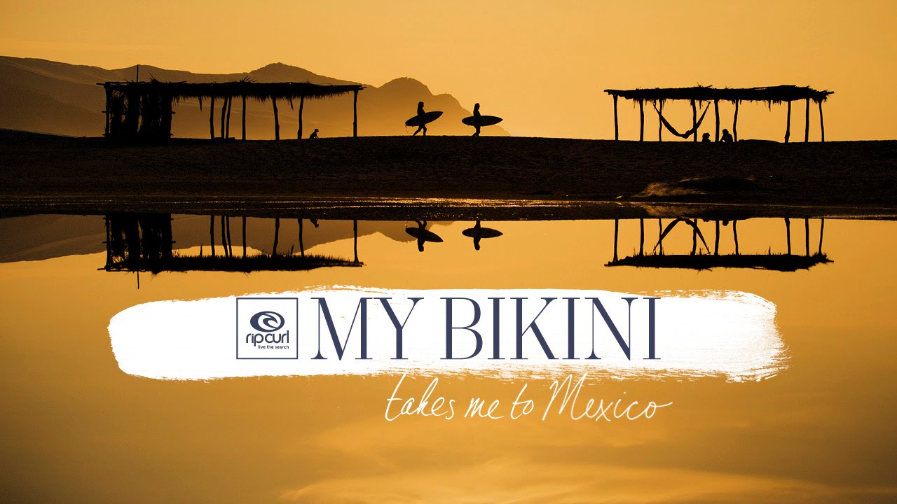 My Bikini Takes Me to... Mexico - Rip Curl
