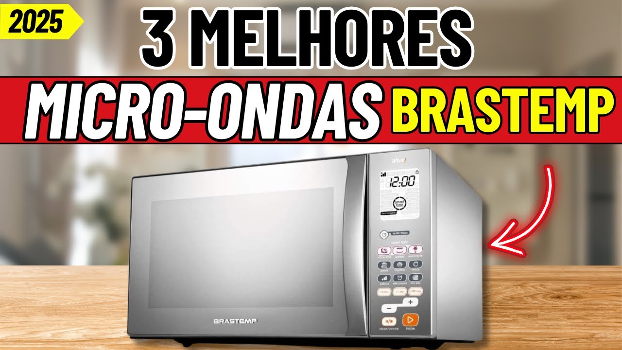 QUAL O MELHOR MICRO-ONDAS BRASTEMP PARA COMPRAR EM 2024?  TOP 3 MICROONDAS BRASTEMP + VENDIDOS!