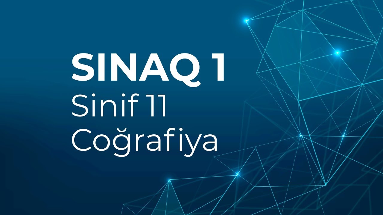 Coğrafiya 11-ci sinif Güvən Sınaq 1 Qrup fənləri üzrə