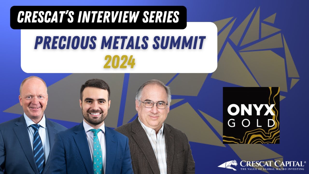 Crescat Precious Metals 2024 Interview Series - Onyx Gold