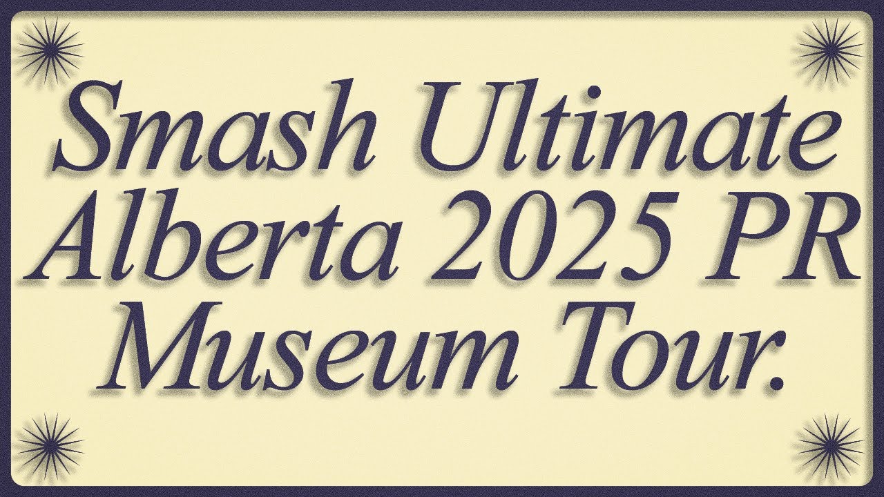 Smash Ultimate Alberta 2025 Museum Tour