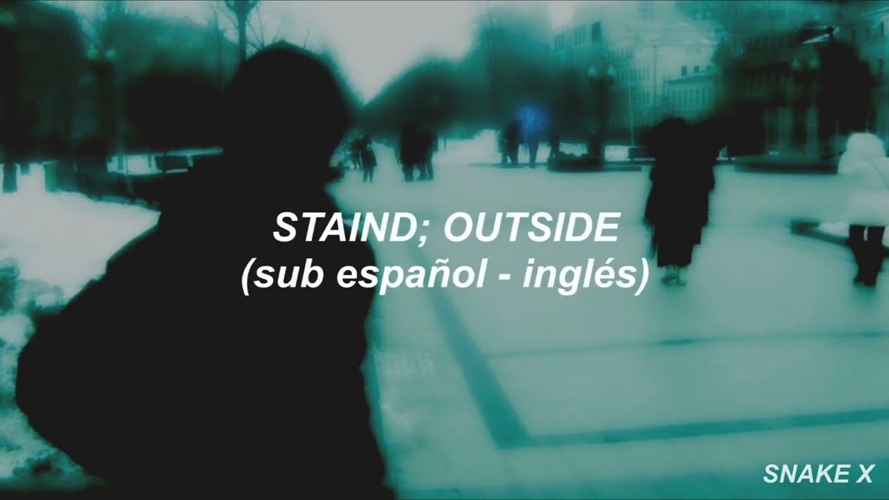 STAIND - OUTSIDE (SUB ESPAÑOL - INGLÉS)