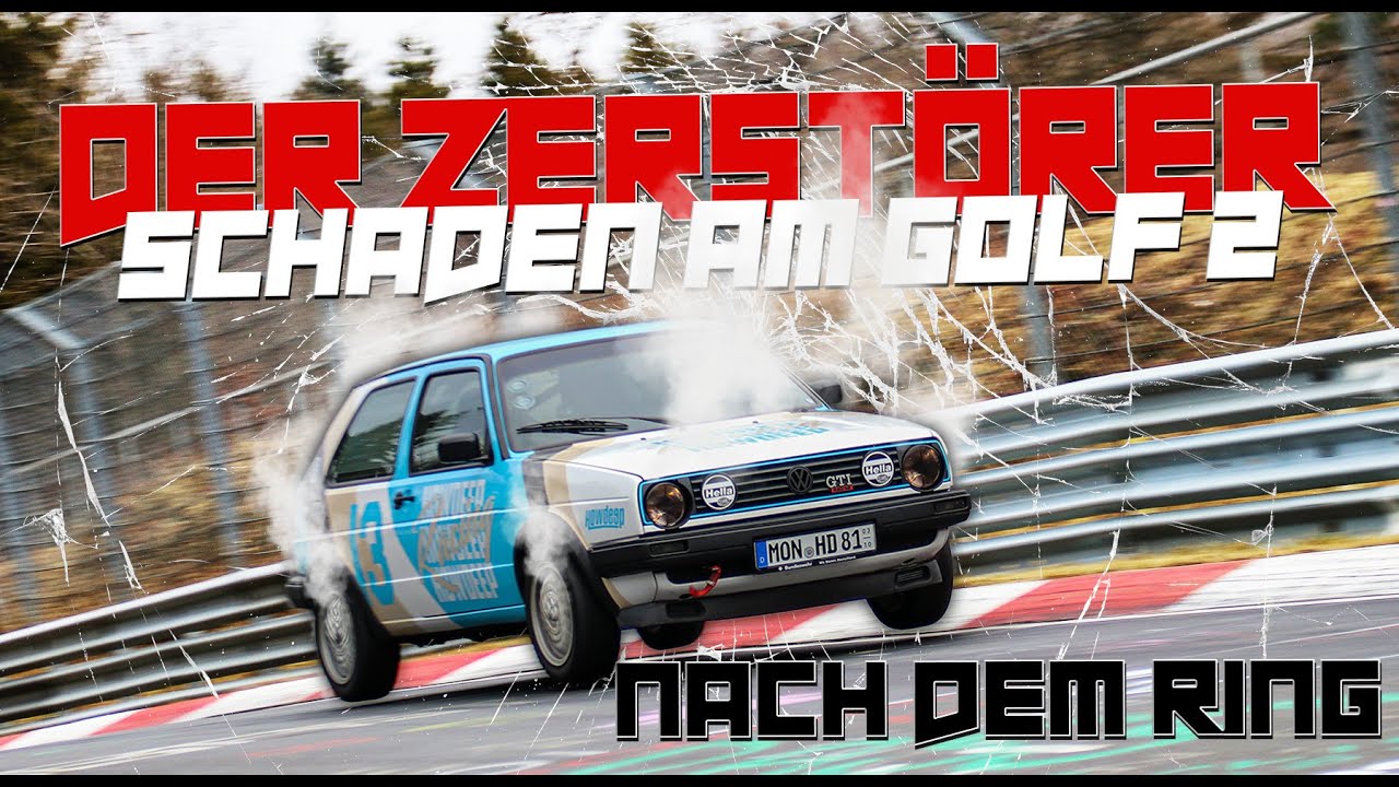 HOWDEEP // GOLF 2 GTI 16V / DER ZERST&Ouml;RER - SCHADEN AM GOLF 2 NACH DEM RING!