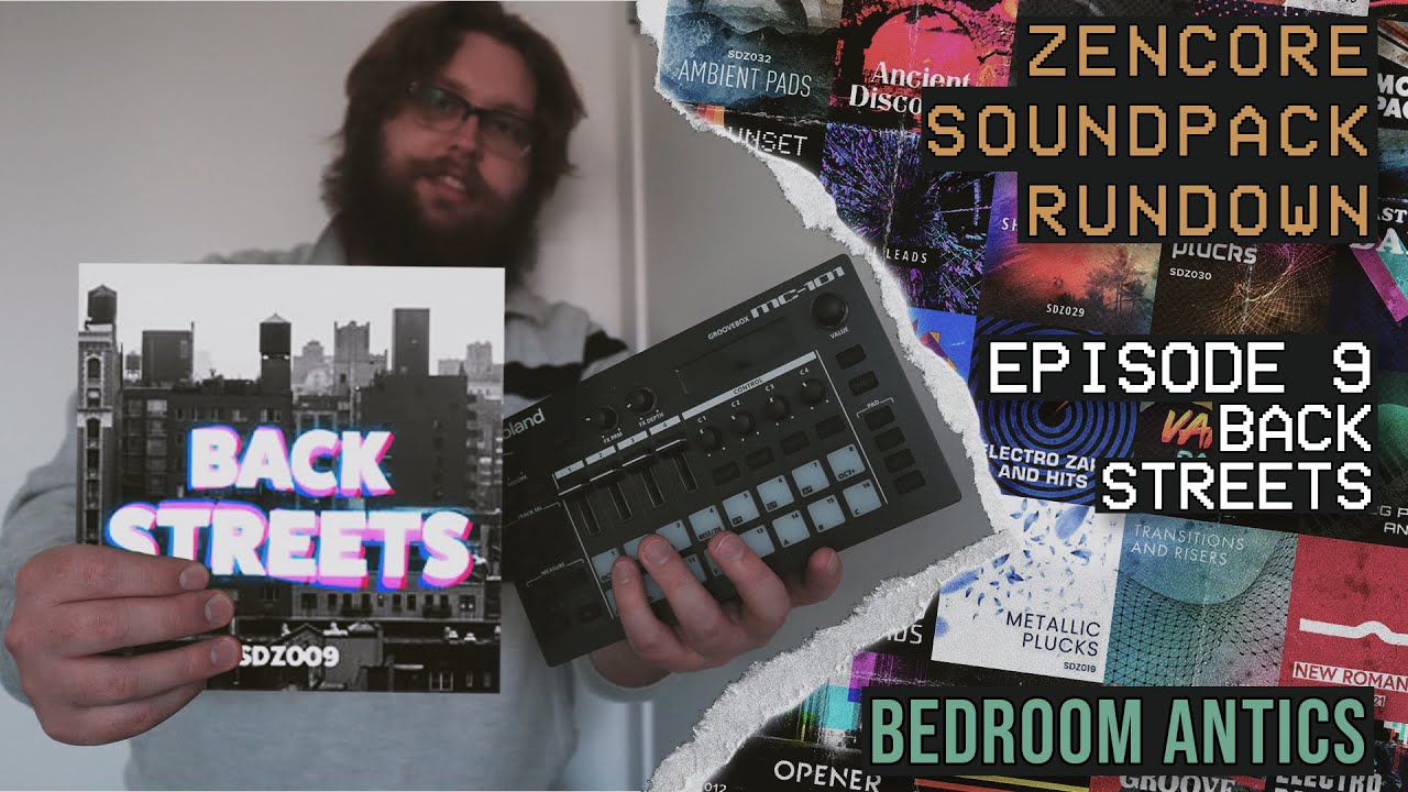 Episode 9: Back Streets - Roland Zencore Sound Pack Rundown - Bedroom Antics