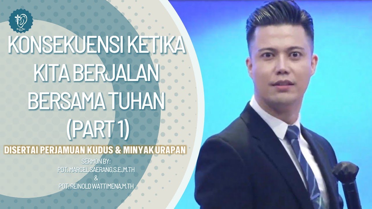Konsekuensi Ketika Kita Berjalan Bersama Tuhan (Part 1) || Pdt.Marcel Saerang,S.E.,M.Th
