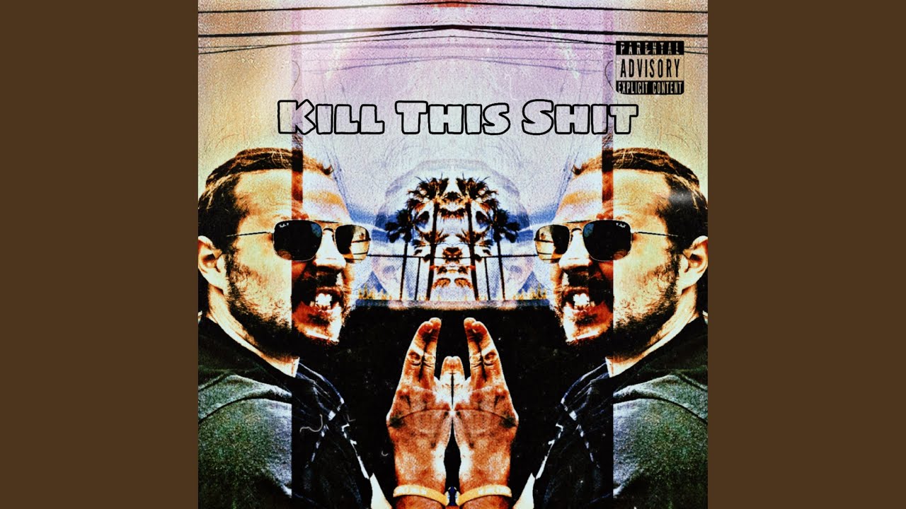 Kill This Shit