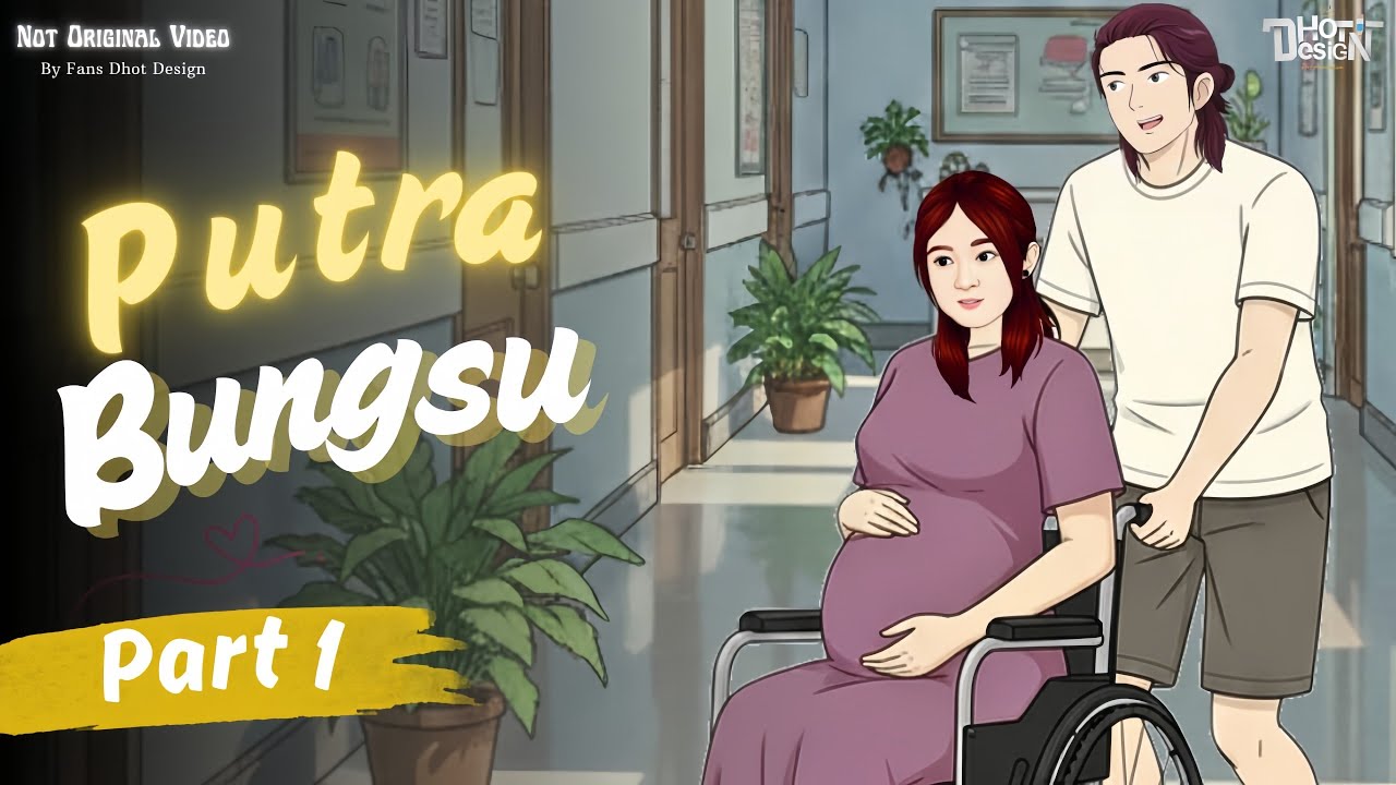 Putra Bungsu Part 1 - Dhot Design