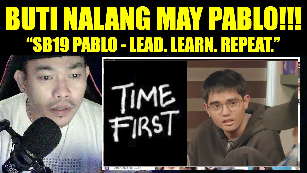 BUTI NALANG TALAGA MAY PABLO! | SB19 PABLO TIME FIRST EPISODE 7: LEAD LEARN REPEAT | REACTION VIDEO