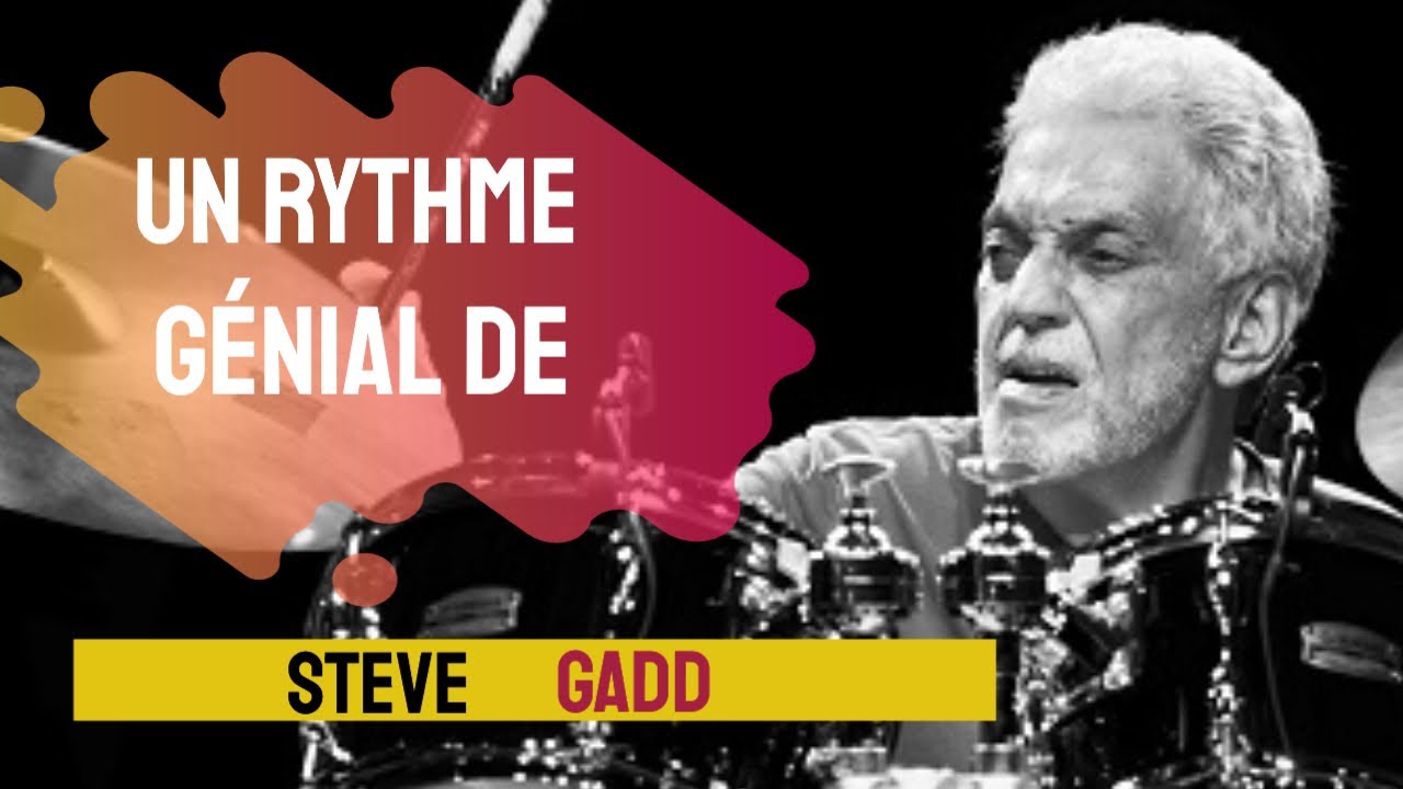 Un rythme génial de Steve Gadd