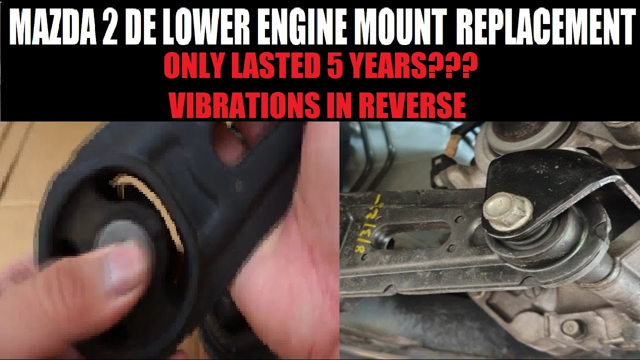 Mazda 2 DE Rear Lower Engine Mount Vibrations in Reverse Gear