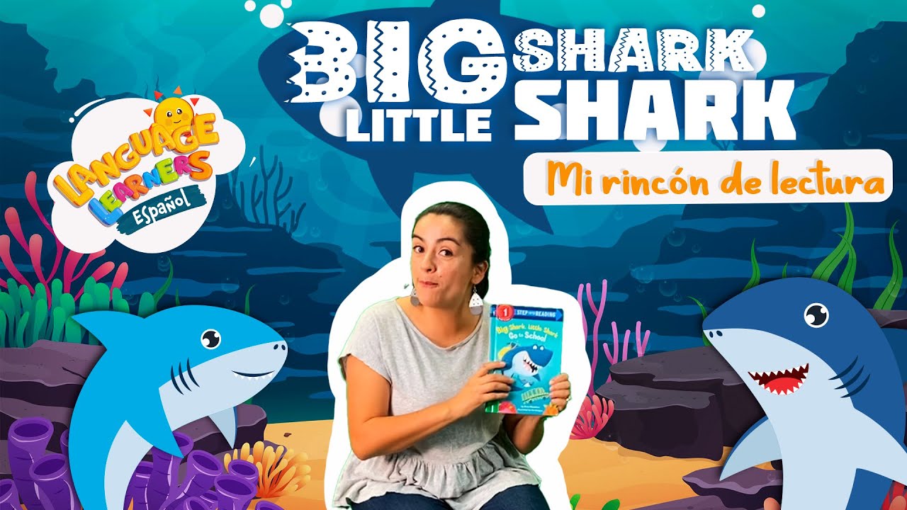 Big Shark Little Shark | Language Learners