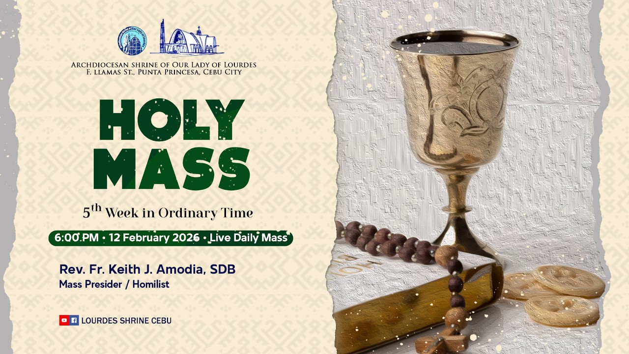 6:00 PM | 5TH WEEK IN ORDINARY TIME | 12 FEB 2026 | REV. FR. JHUN V. PARADIANG, SDB