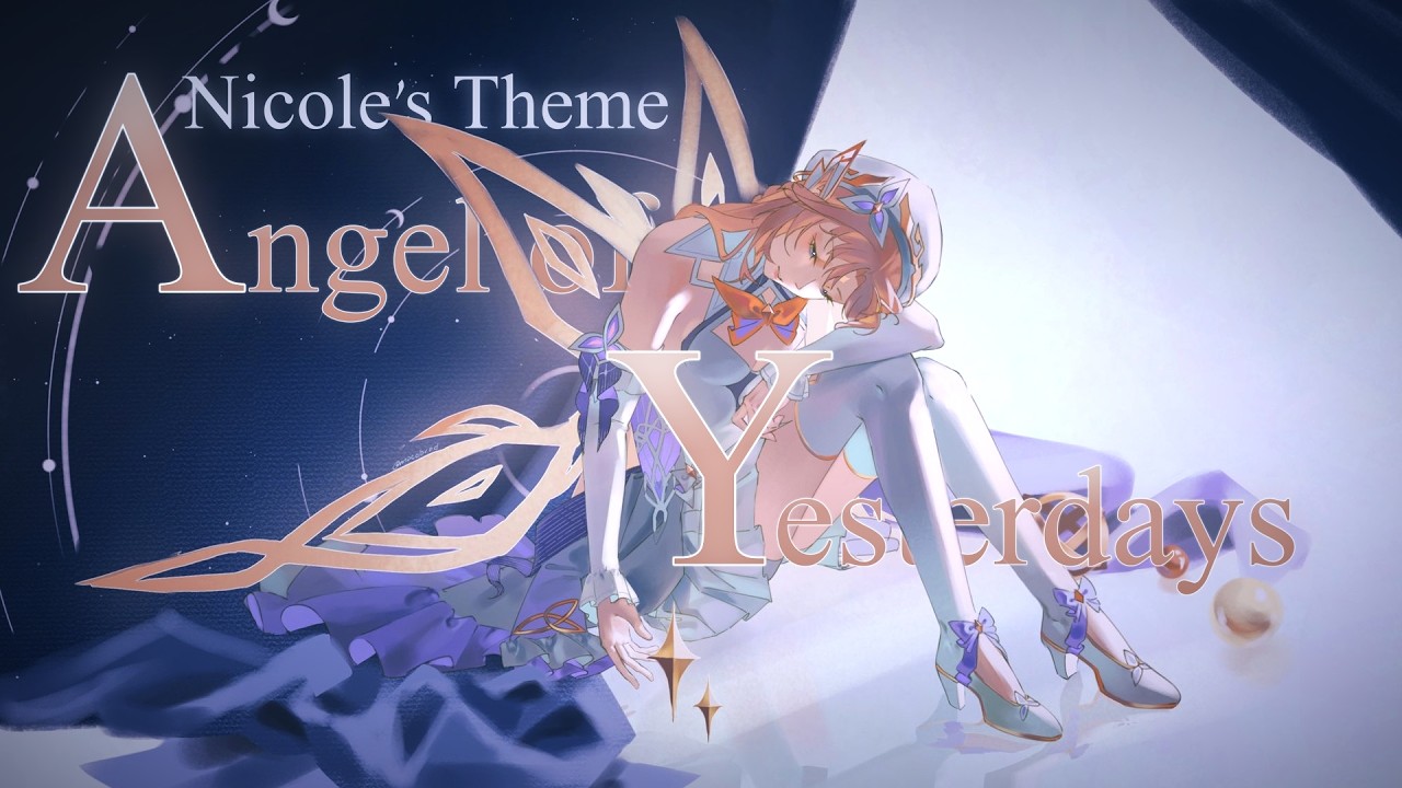 Angel of Yesterdays │Nicole 