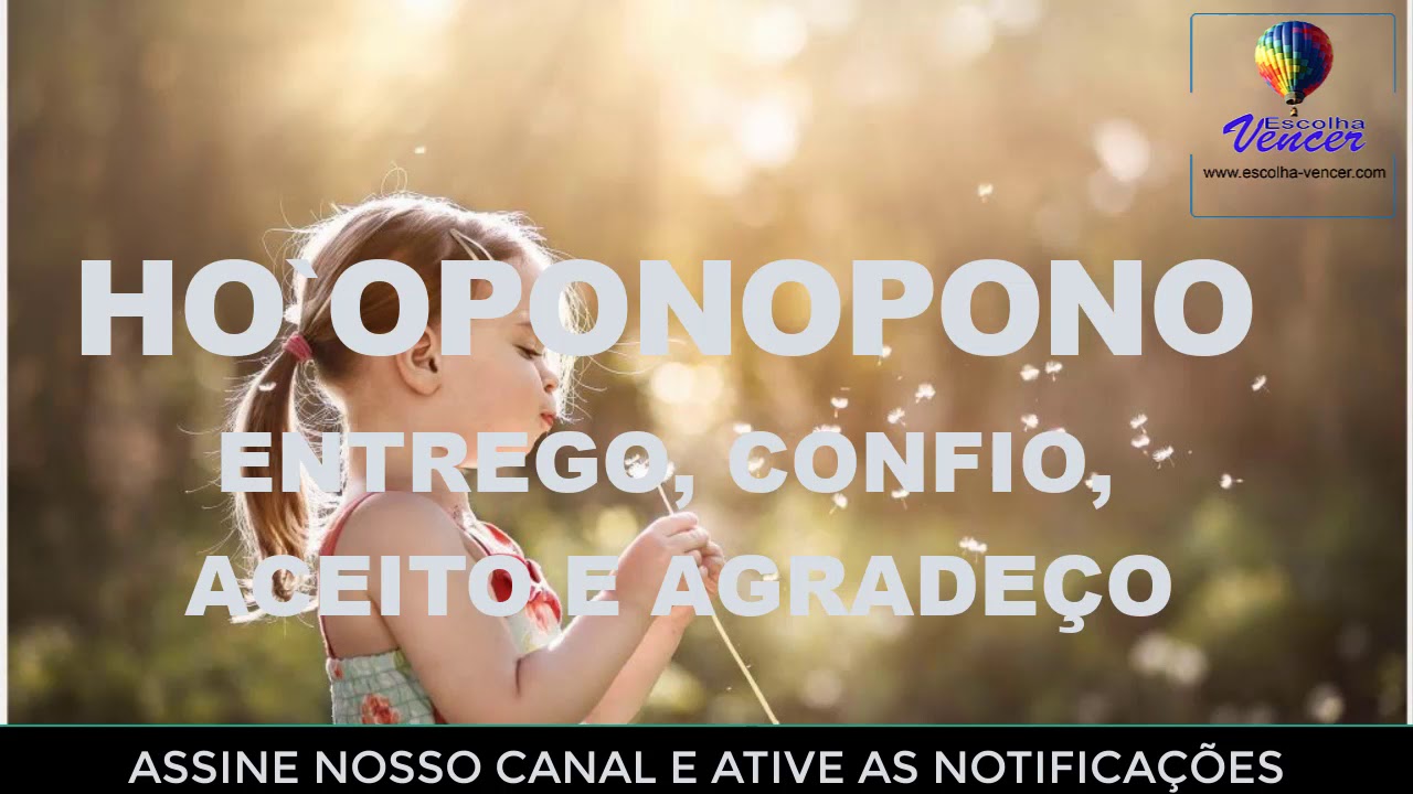 HO`OPONOPONO ENTREGO, CONFIO, ACEITO E AGRADEÇO