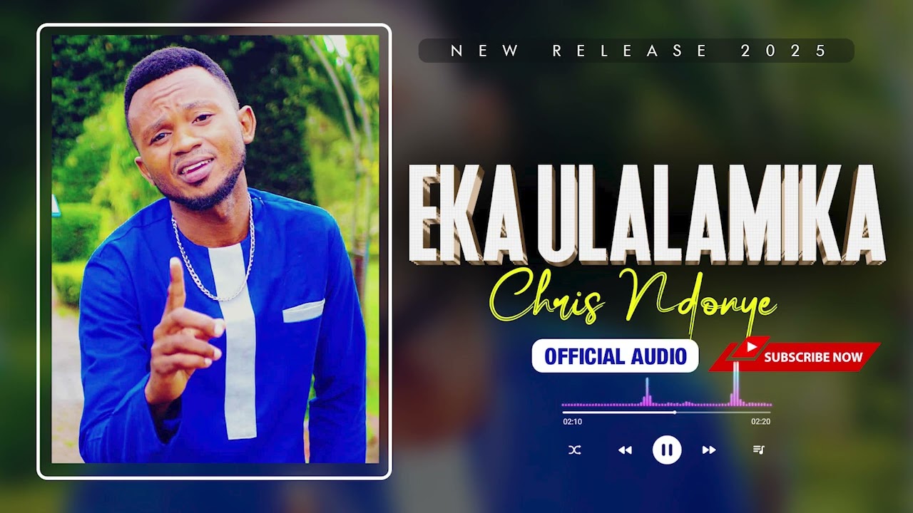 Eka Ulalamika - Chris Ndonye (Official Audio)