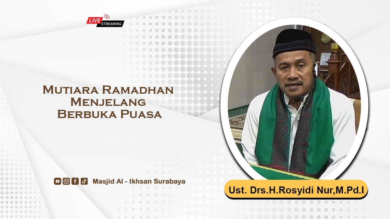 🔴 LIVE Kultum 15 Ramadhan - Ust. Drs.H.Rosyidi Nur,M.Pd.I