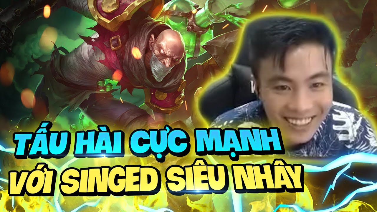[THROWTHI] NSND Văn T&egrave;o Tấu H&agrave;i Cười Rớt Nước Mắt Với Vị Tướng Si&ecirc;u Nh&acirc;y Singed