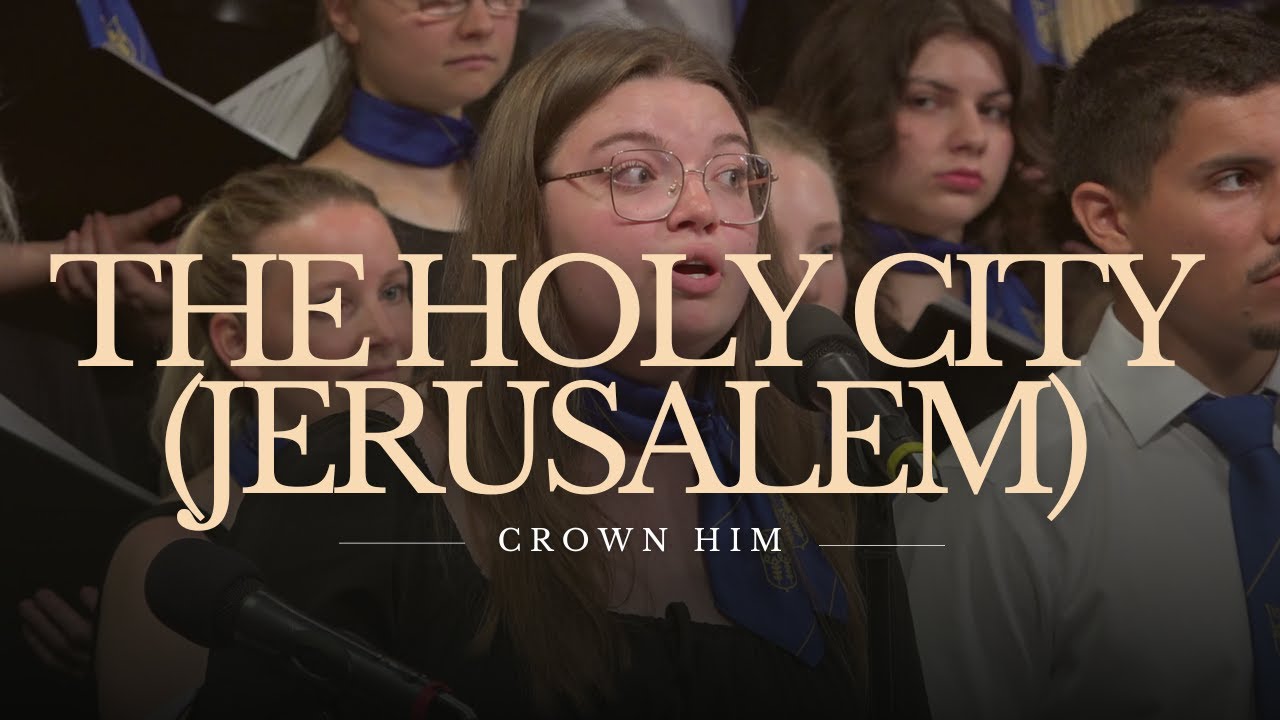 The Holy City (Jerusalem) – Crown Him | 08.06.2024