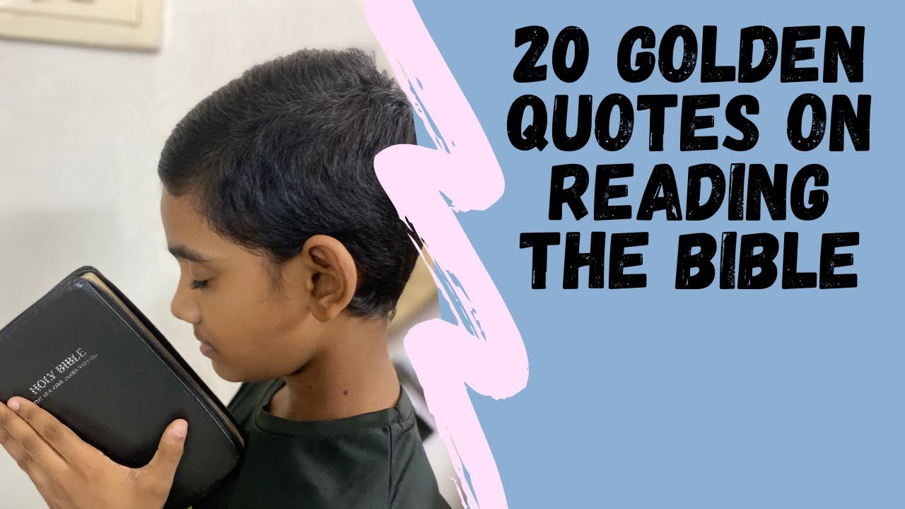 20 Golden Quotes on Reading the Bible