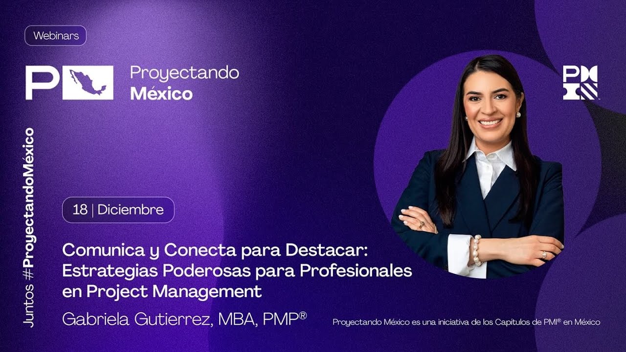 Comunica y Conecta para Destacar: Estrategias Poderosas para Profesionales - Proyectando México 2025