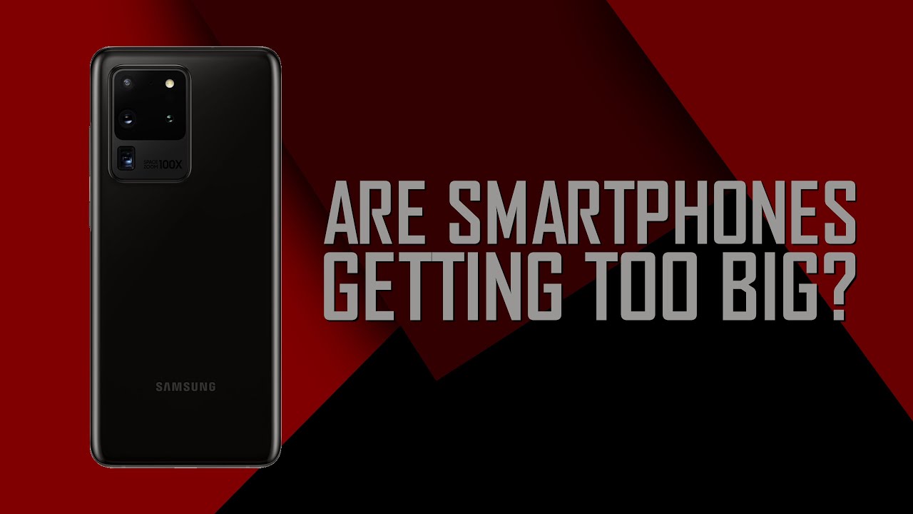 Are Smartphones Getting Too Big?