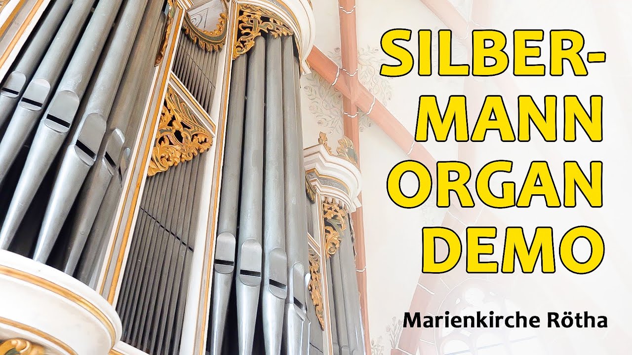 ORGAN DEMONSTRATION - The Silbermann-Organ (1722) Marienkirche R&ouml;tha - Paul Fey Organ Demonstration