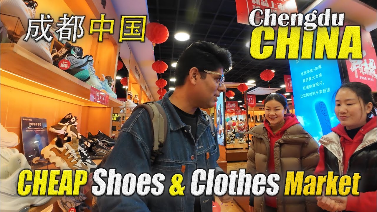 Cheap Markets of Shoes and Clothes in Chengdu China Vlog | Explore China | China Shoes shop