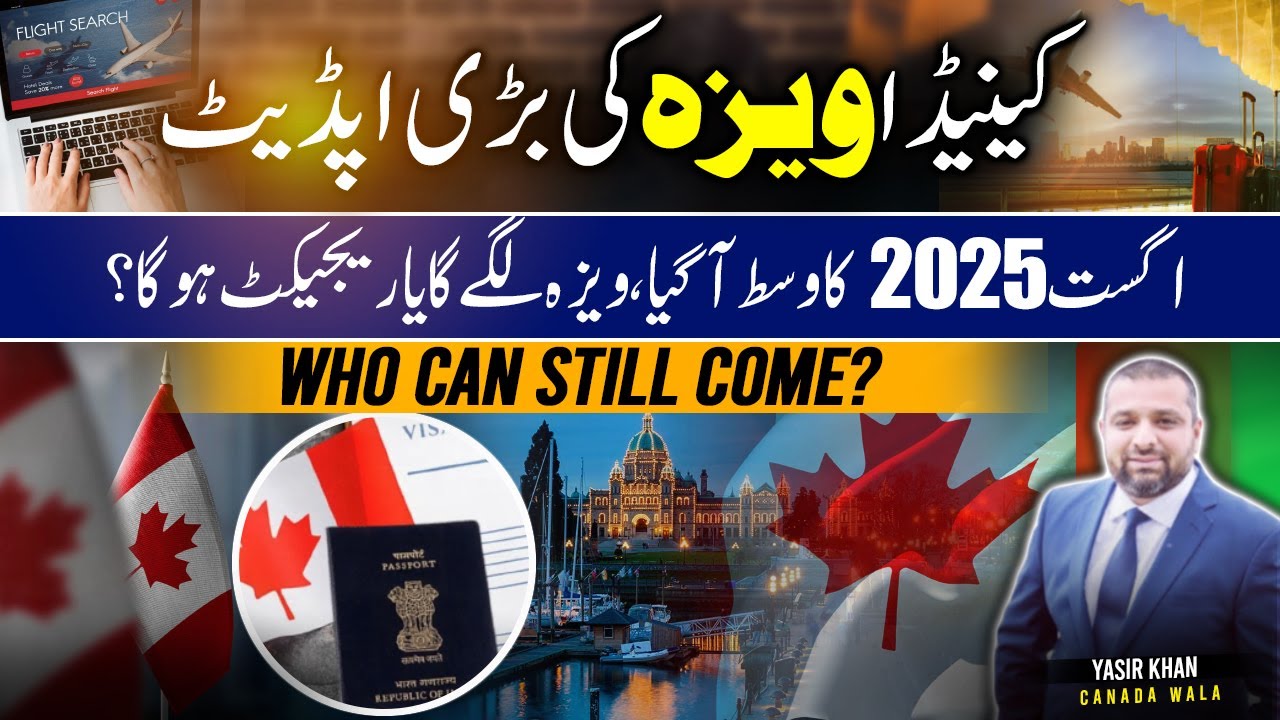 Canada Visa 2025: Who Can Still Come? | Mid-August Immigration Update