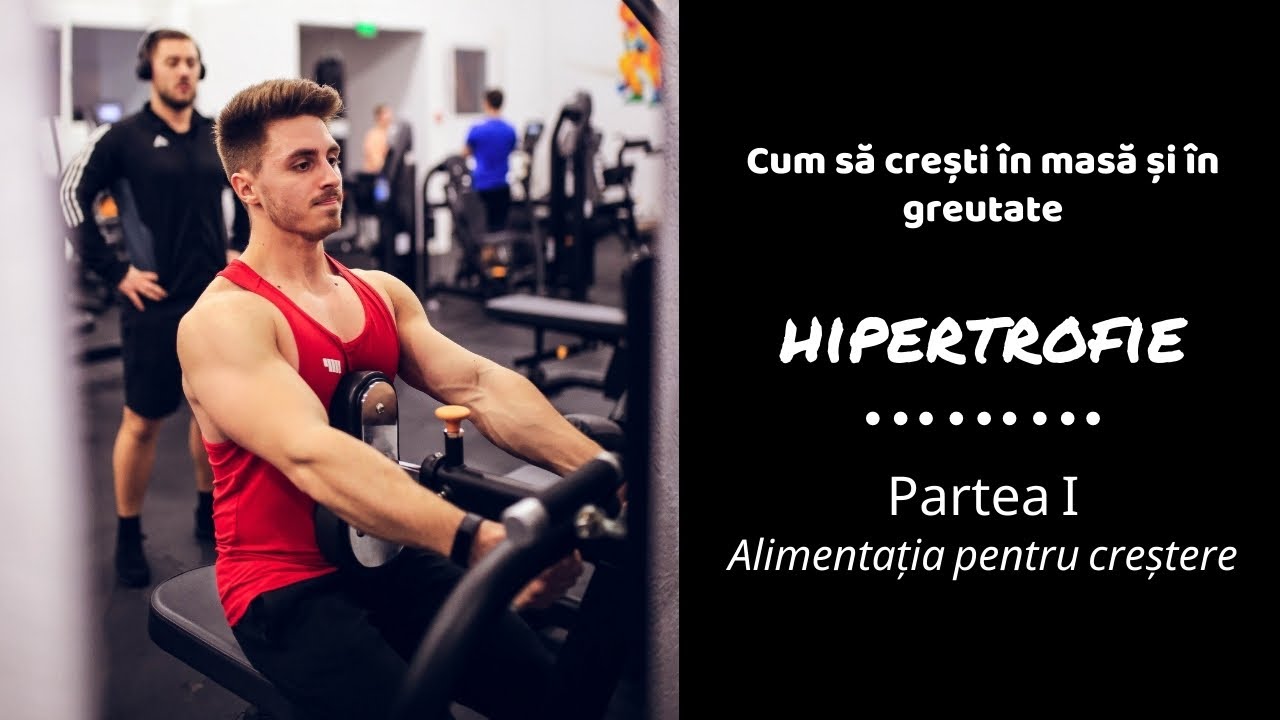 Cum să crești în masă și în greutate | Alimentația (partea I)