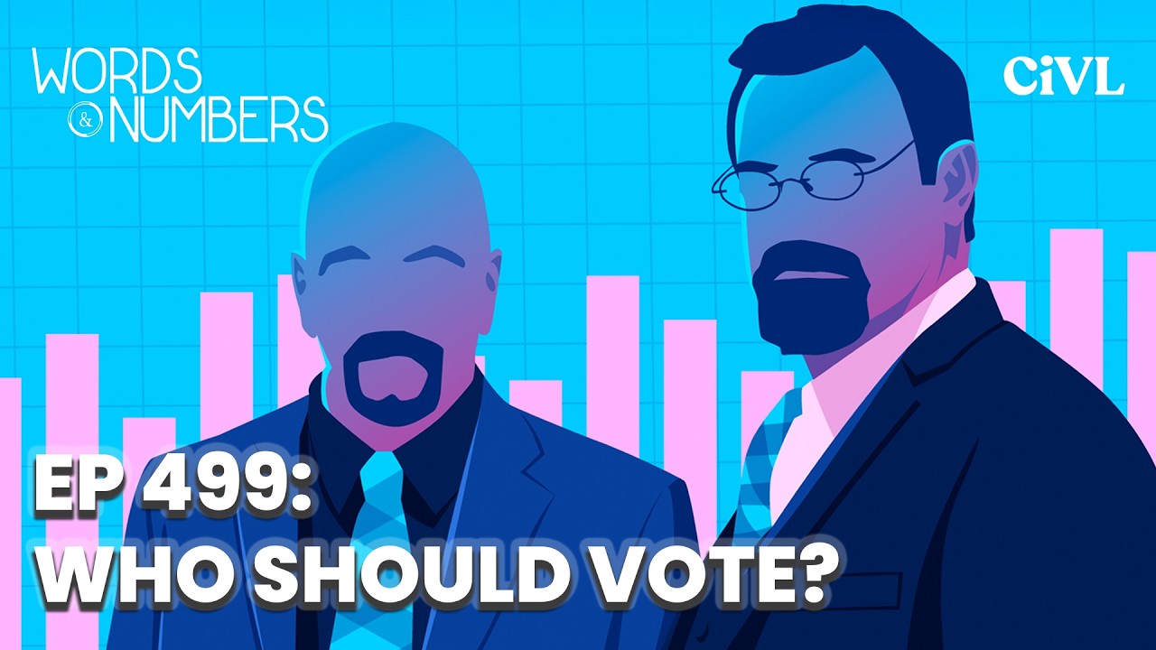 Who Should Vote? | Ep. 499 Words & Numbers