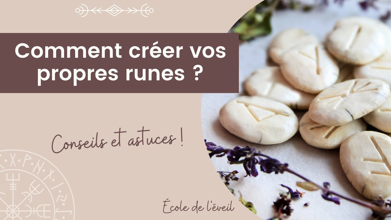 Comment fabriquer vos propres runes ? Conseils et Astuces