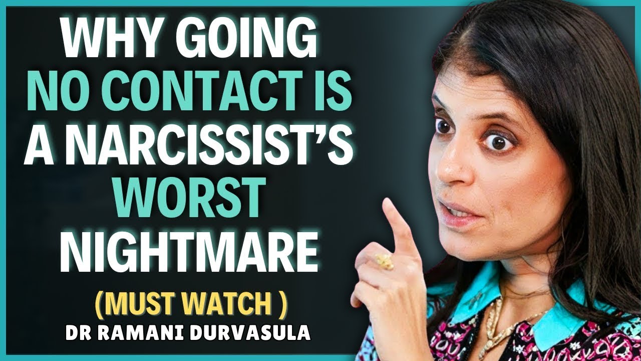 Why Going No Contact Is a Narcissist’s Worst Nightmare | Dr Ramani