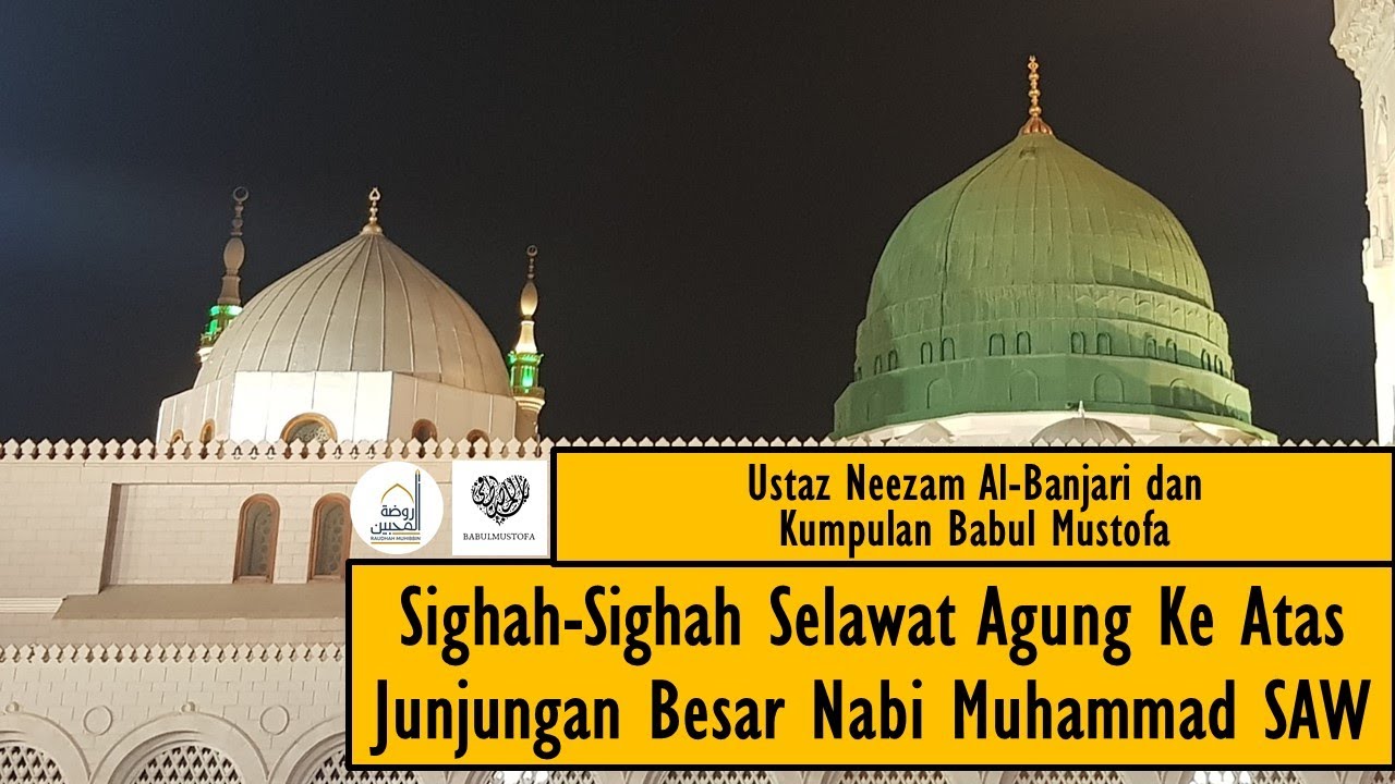 Sighah-Sighah Selawat Agung Ke Atas Junjungan Besar Nabi Muhammad SAW