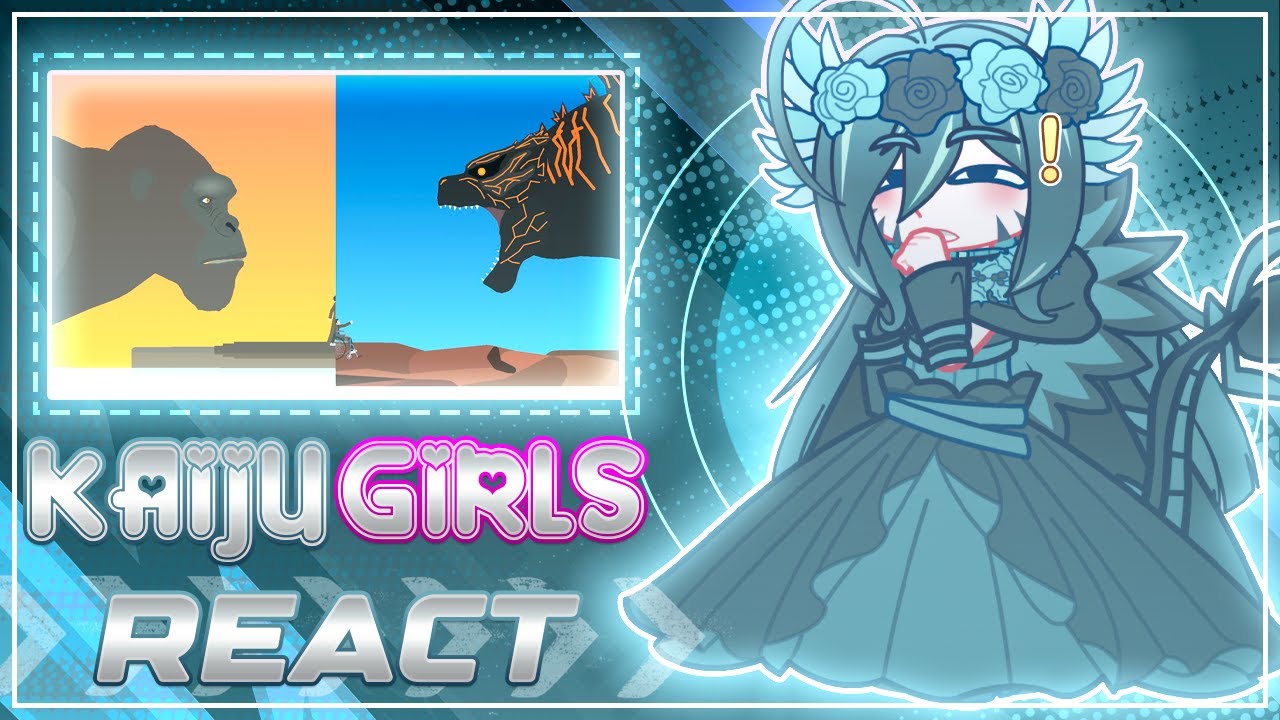 Kaiju Girls React to Godzilla vs Kong But We Need Kong - (🇲🇽/🇺🇲/🇧🇷) - Gacha Club