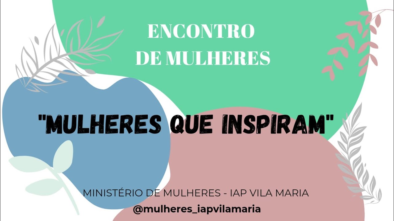 Peça Teatral - Mulheres Que Inspiram #vilamaria