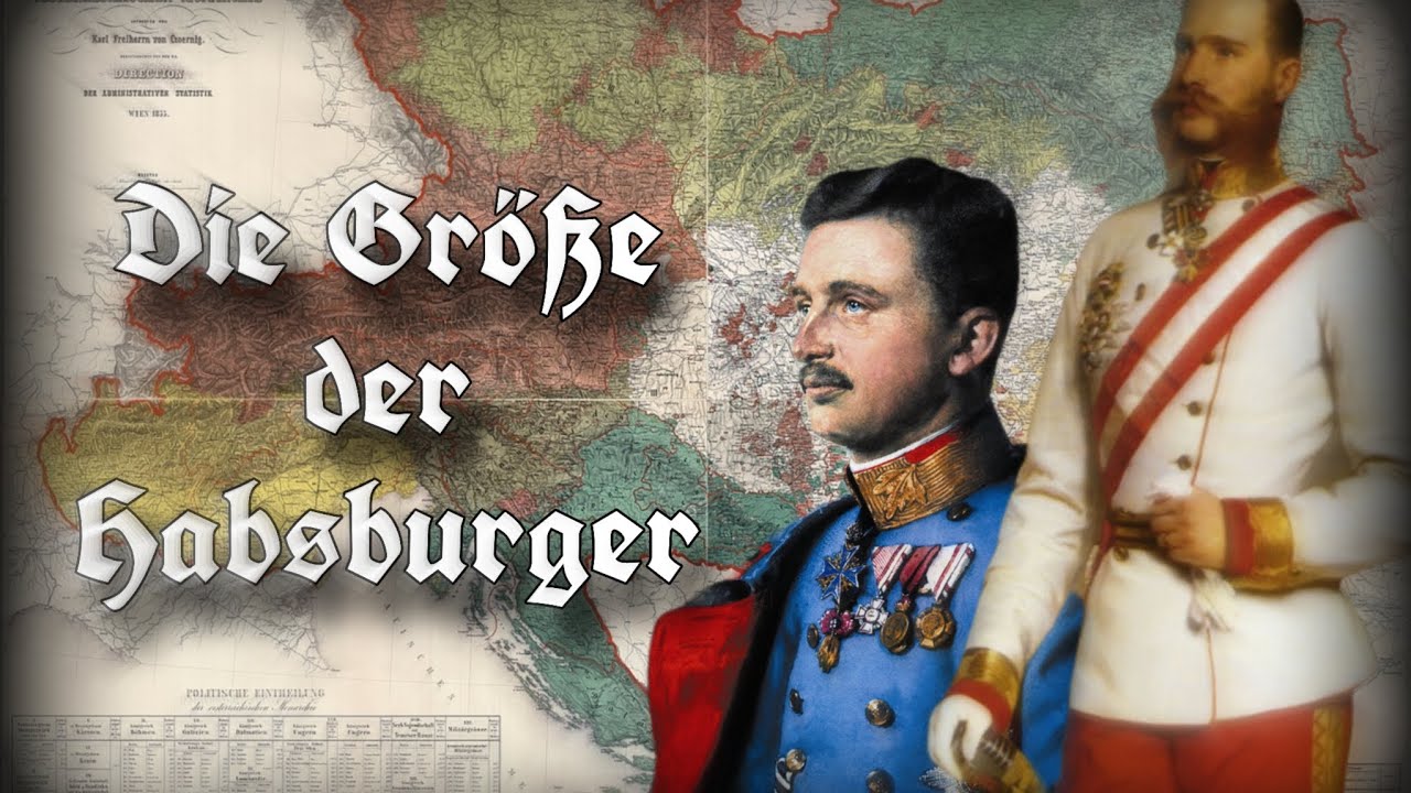 The greatness of the Habsburgs | Austrian Empire/Austria-Hungary Edit