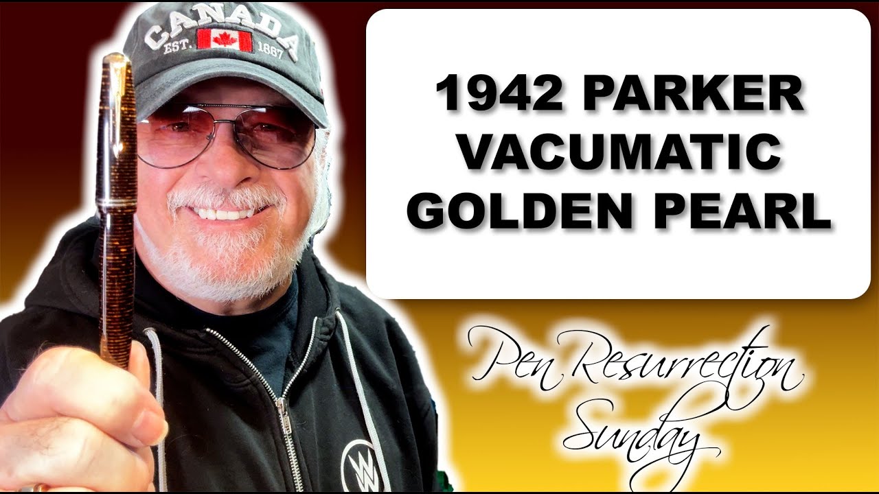 Pen Resurrection Sunday Ep 107 1942 Parker Vacumatic Golden Pearl