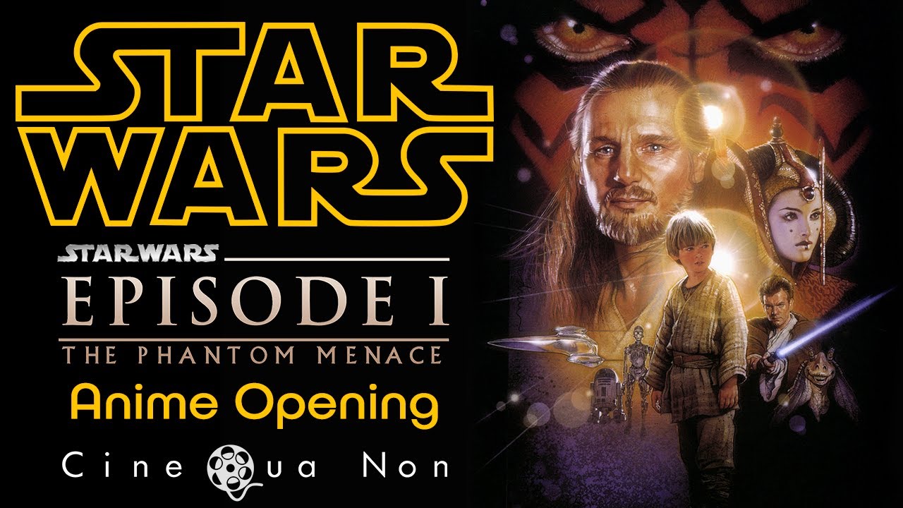 Star Wars: Episode I - The Phantom Menace (Anime Opening & Ending)