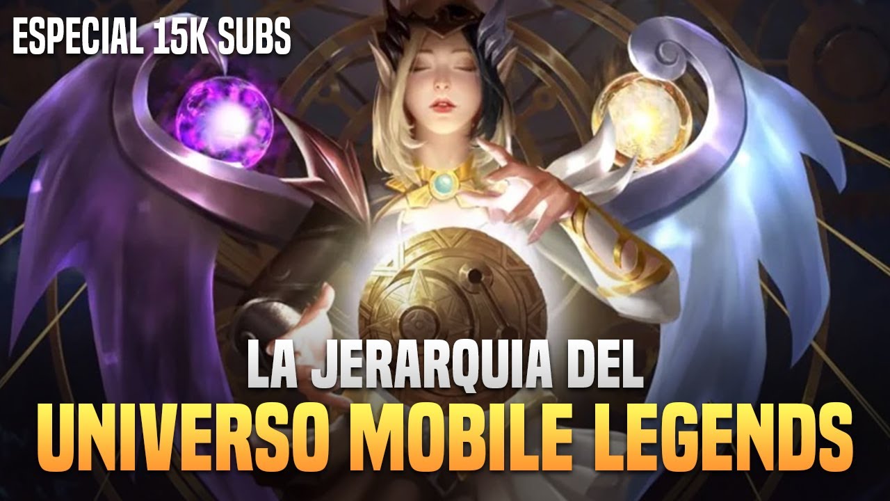 Jerarquia de todo el universo de Mobile Legends | Especial 15k subs | Mobile Legends: Bang Bang